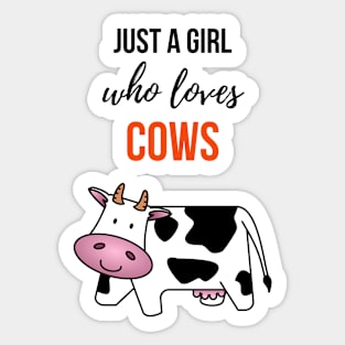 Just A Girl Who Loves Cows Sticker